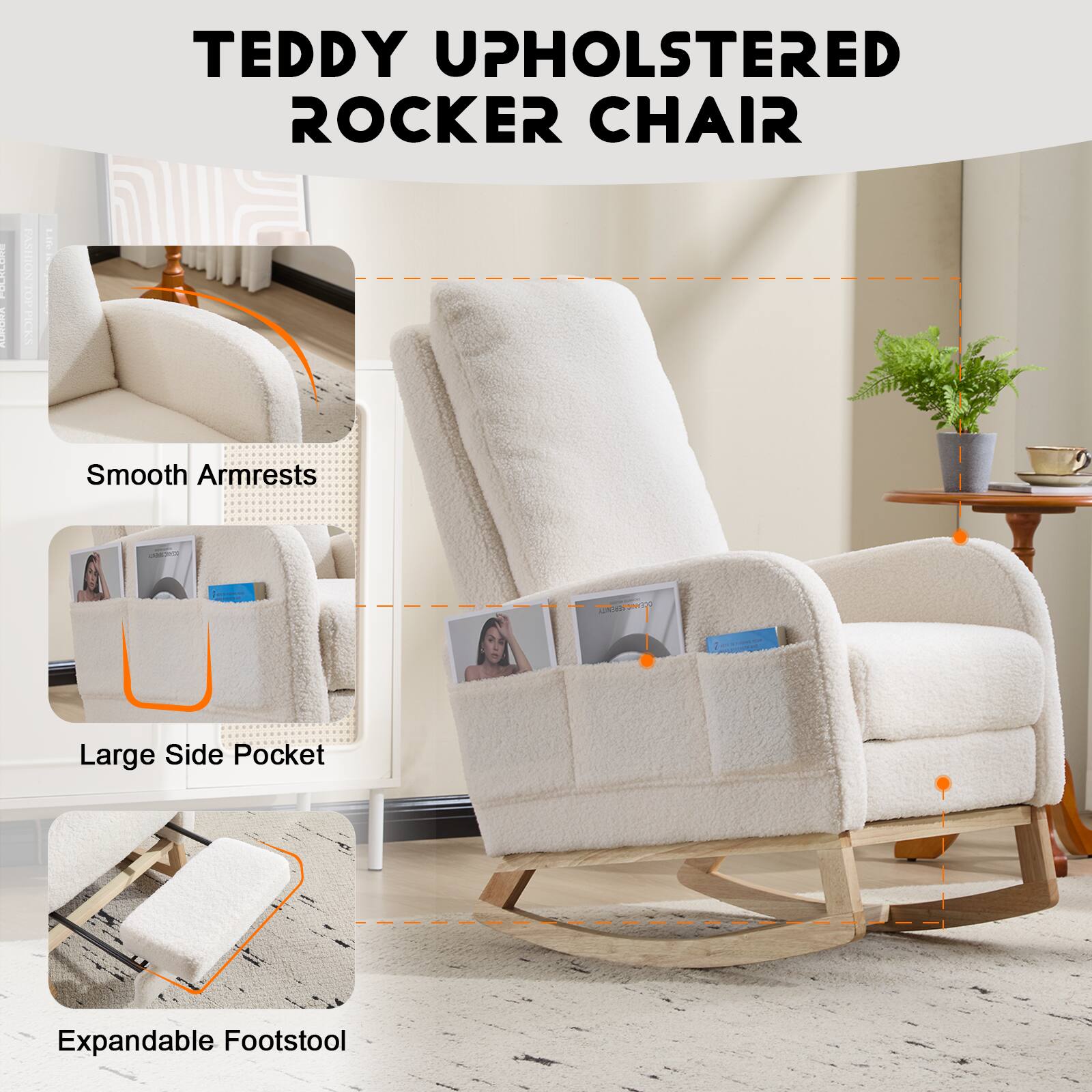 TEDDY UPHOLSTERED ROCKING CHAIR

- Smooth Armrests
- Large Side Pocket
- Expandable Footstool
