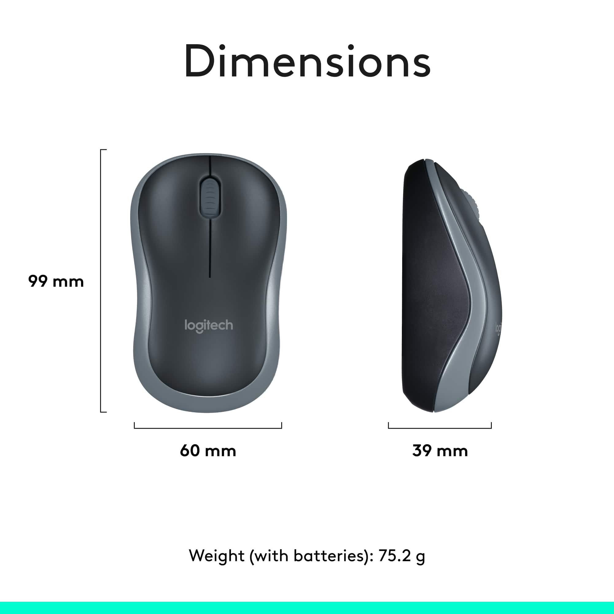 Dimensions: 99 mm (Logitech) and 60 mm (39 mm)
Weight (with batteries): 75.2 g