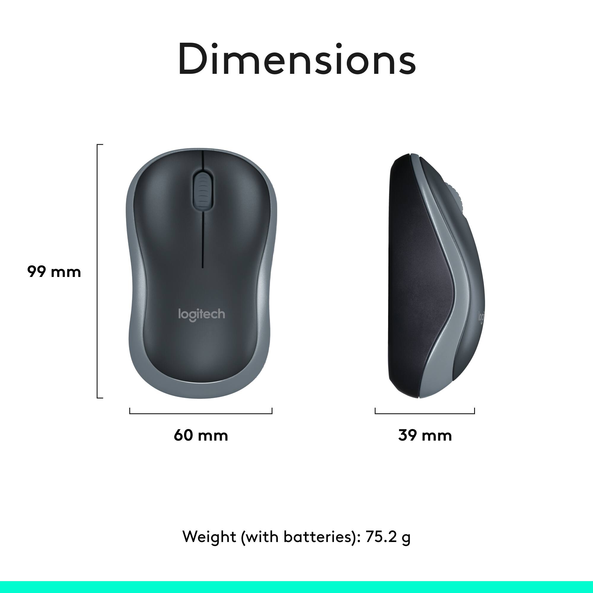 Dimensions: 99 mm (Logitech) and 60 mm (39 mm)
Weight (with batteries): 75.2 g