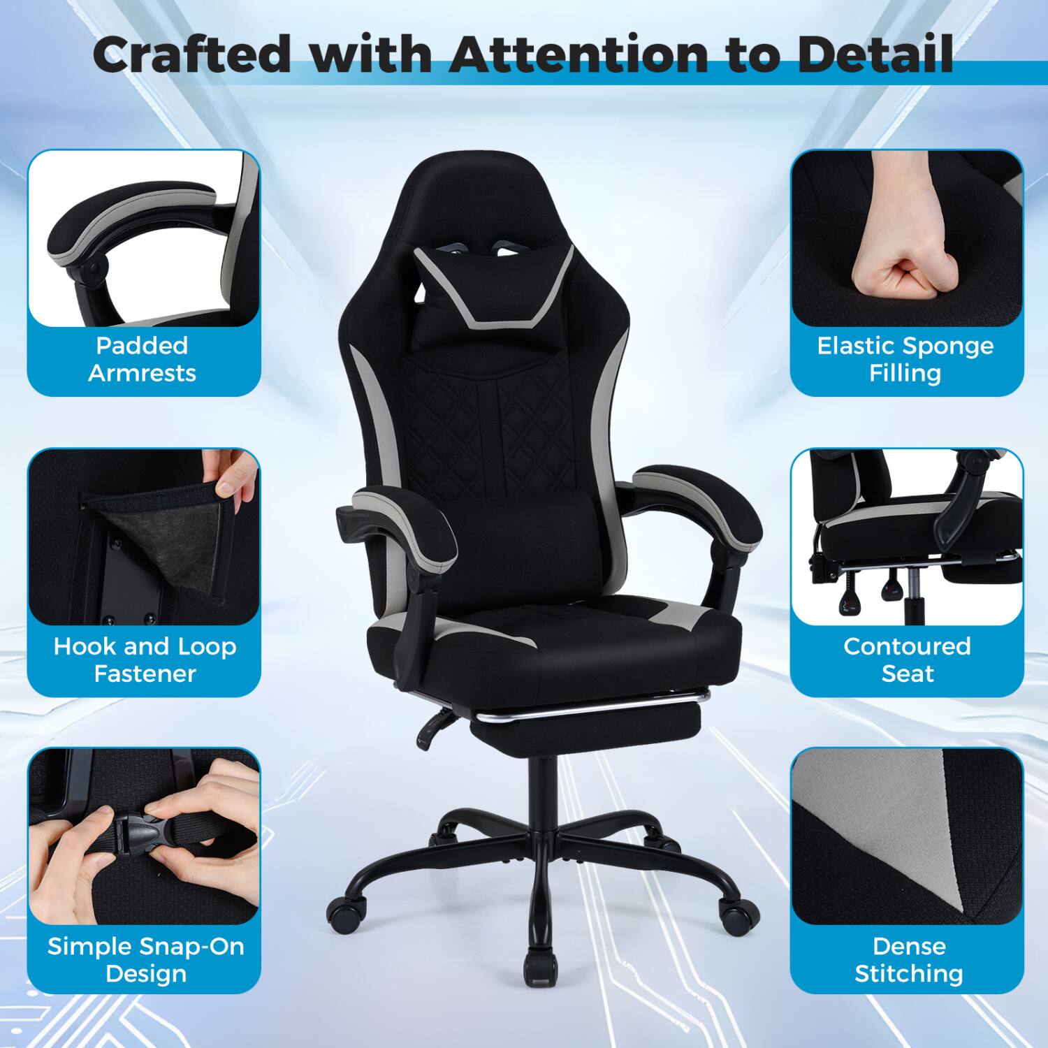 Crafted with Attention to Detail

- Padded Armrests
- Elastic Sponge Filling
- Hook and Loop Fastener
- Contoured Seat
- Simple Snap-On Design
- Dense Stitching