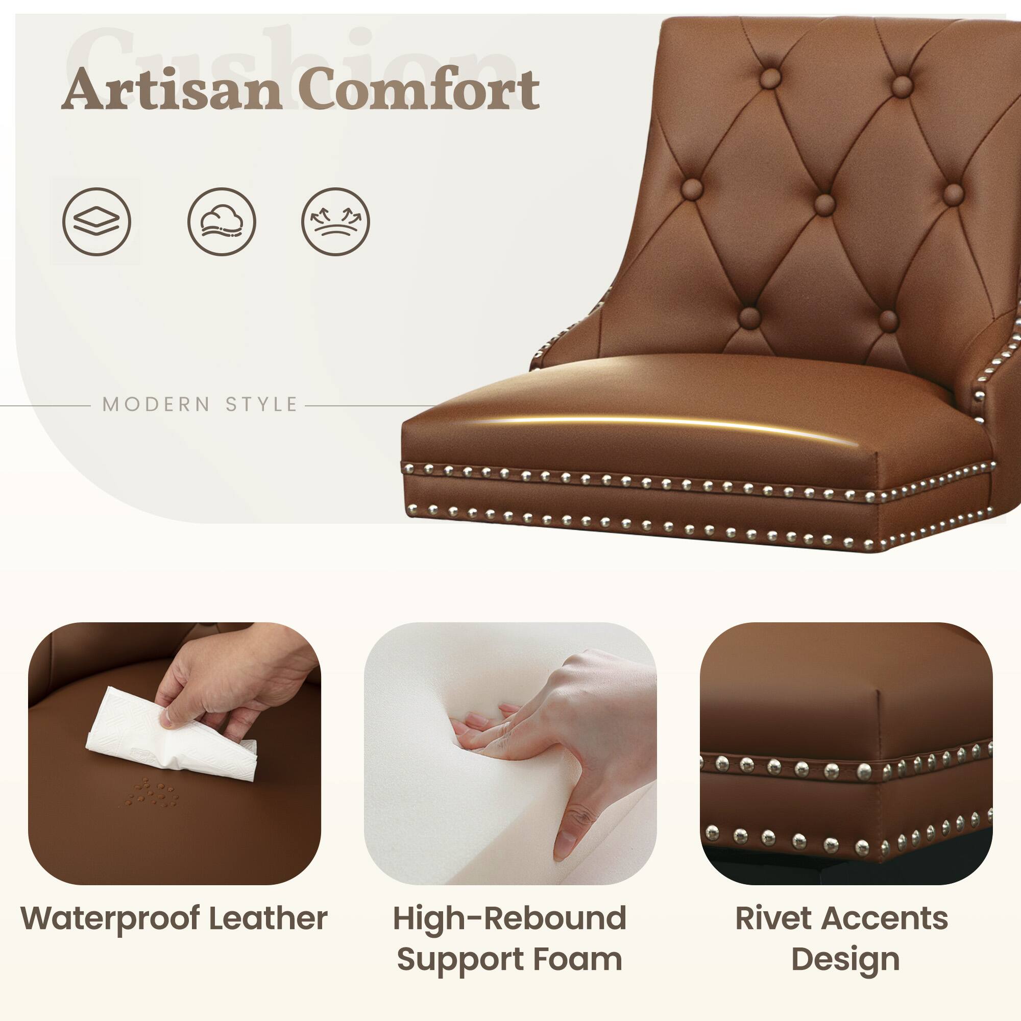 Artisan Comfort

MODERN STYLE

- Waterproof Leather
- High-Rebound Support Foam
- Rivet Accents Design