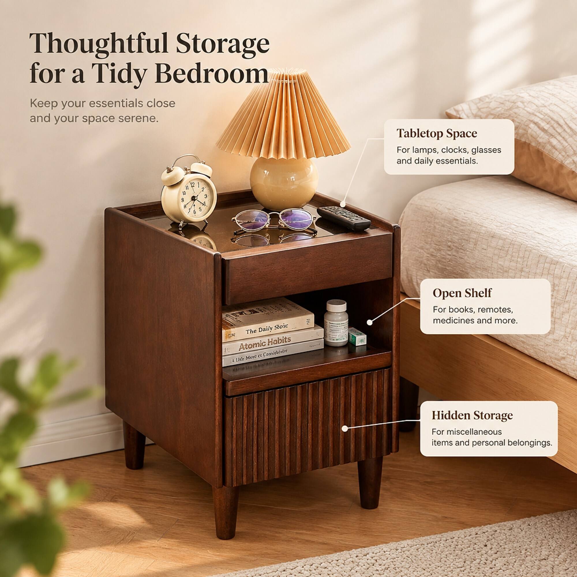 Thoughtful Storage for a Tidy Bedroom  
Keep your essentials close and your space serene.

Tabletop Space  
For lamps, clocks, glasses and daily essentials.

Open Shelf  
For books, remotes, medicines and more.

Hidden Storage  
For miscellaneous items and personal belongings.