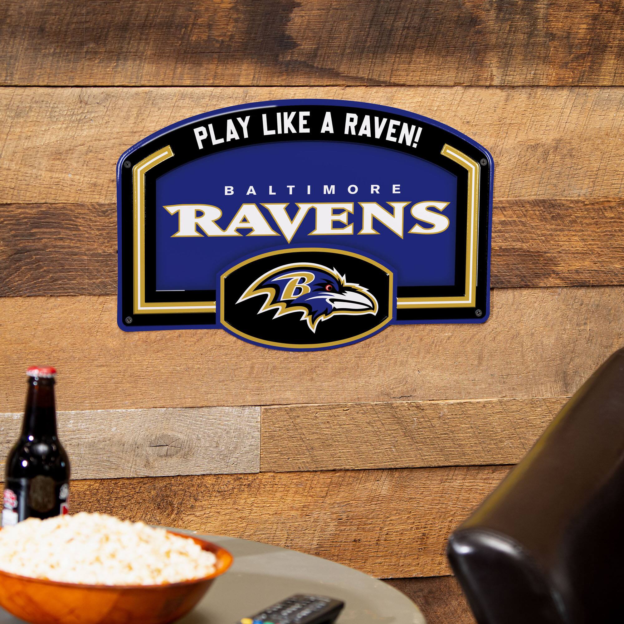 PLAY LIKE A RAVEN!  
BALTIMORE RAVENS