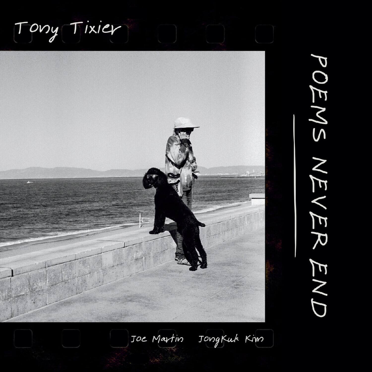 Tony Tixier  
Joe Martin  
JongKuk Kim  

POEMS NEVER END