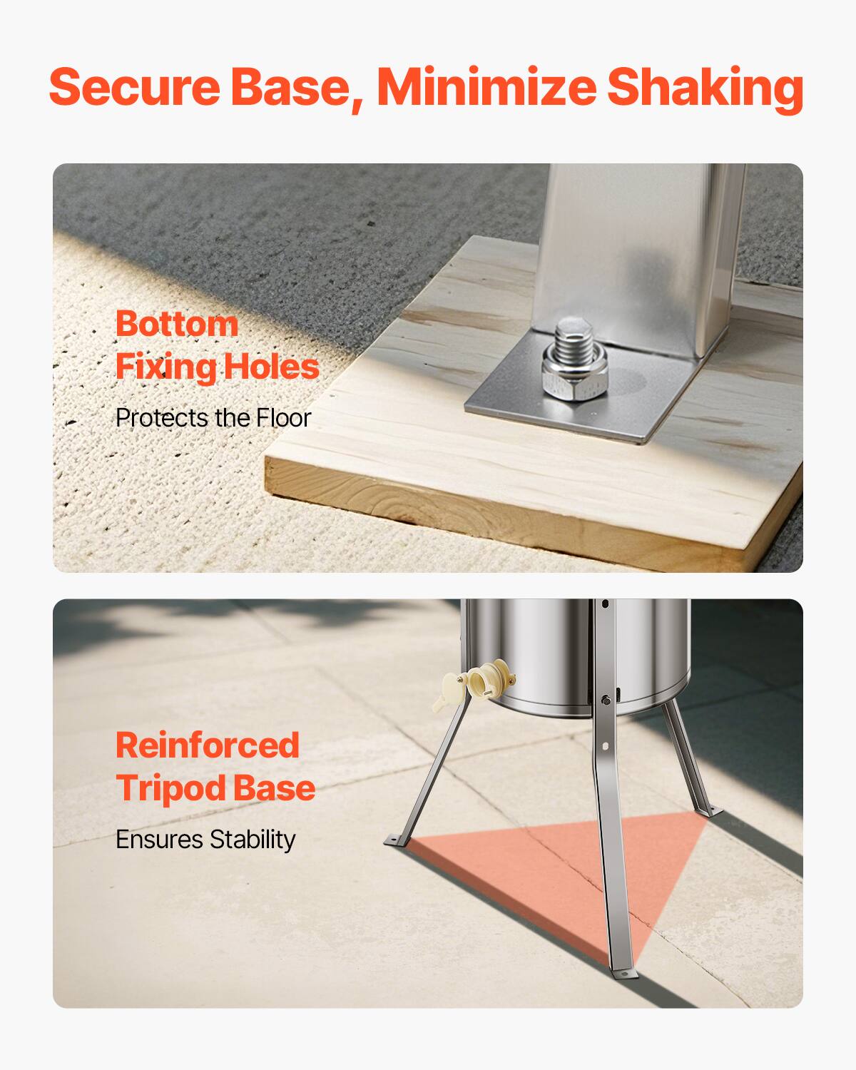 Secure Base, Minimize Shaking

- Bottom Fixing Holes
  - Protects the Floor

- Reinforced Tripod Base
  - Ensures Stability