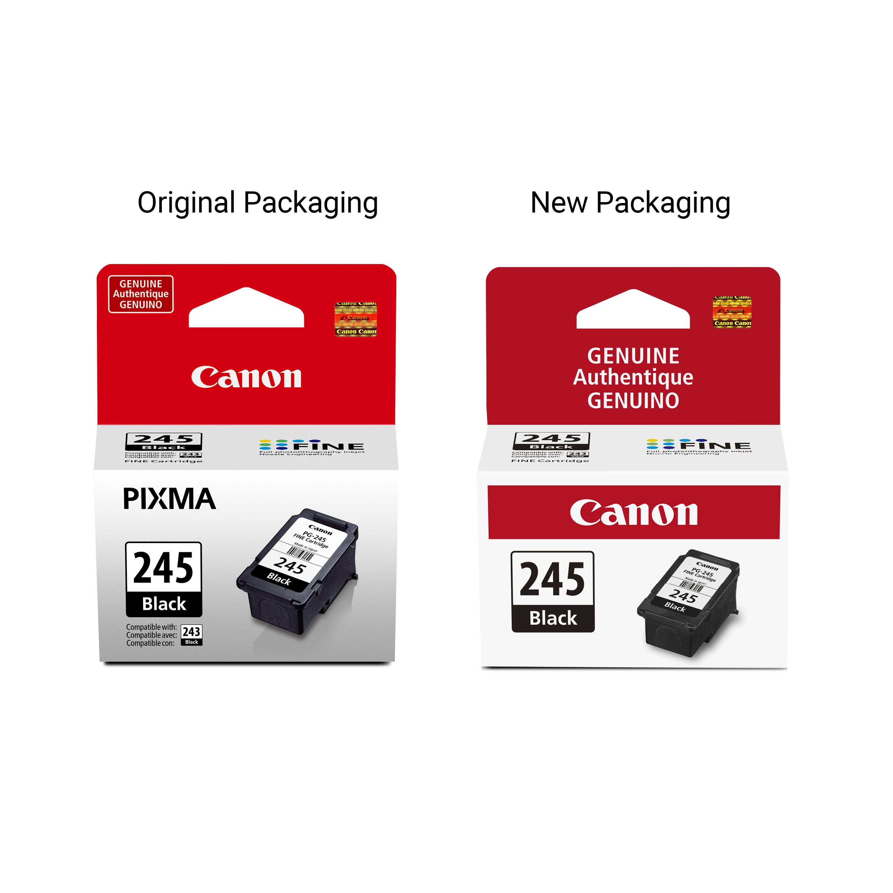 Original Packaging  
New Packaging  

GENUINE Authentique GENUINO  
Canon  

PIXMA  
245 Black  
Compatible with 243  

GENUINE Authentique GENUINO  
Canon  

245 Black  
Compatible with 243