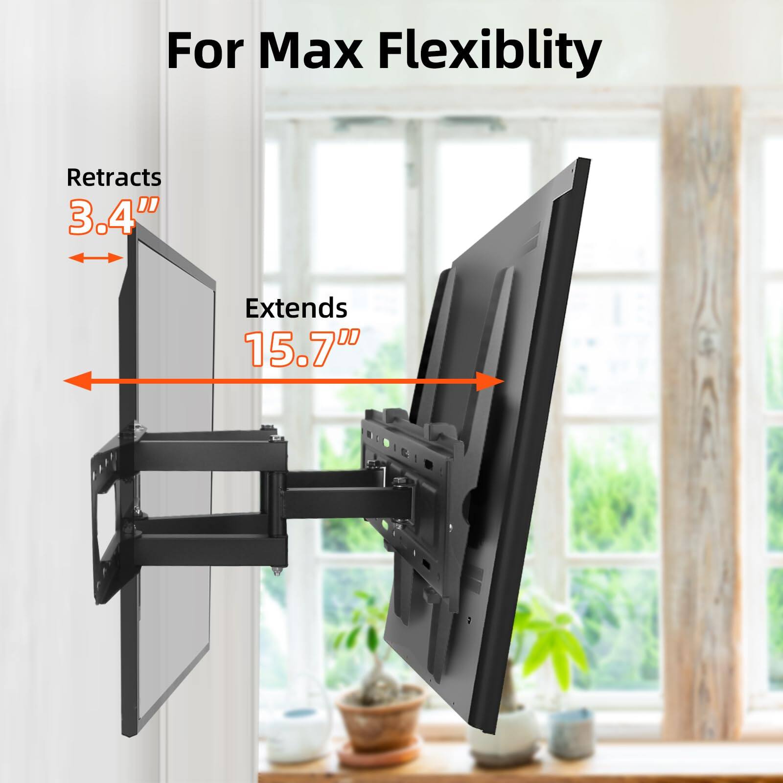 For Max Flexibility  
Retracts 3.4"  
Extends 15.7"