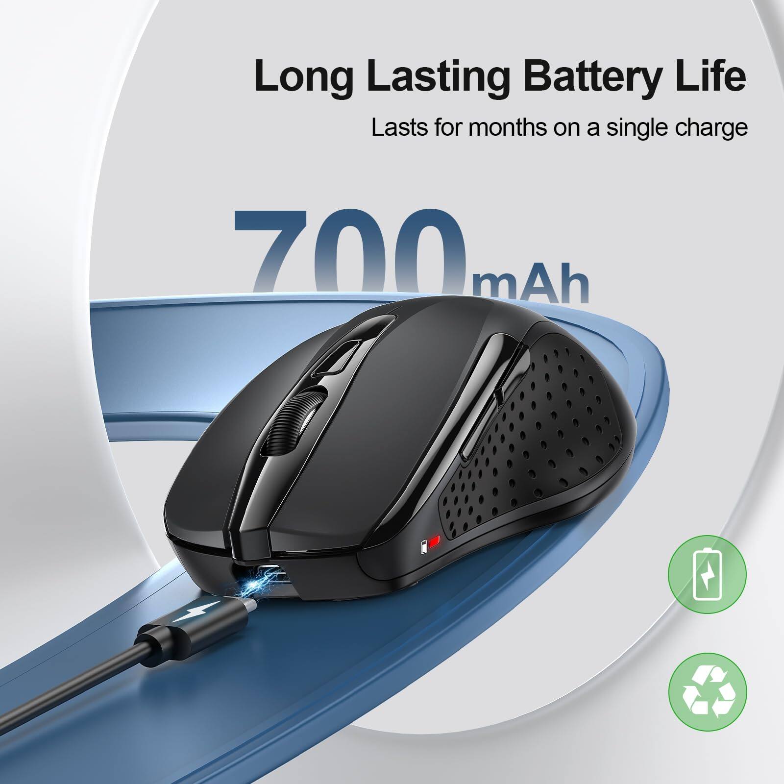 Long Lasting Battery Life  
Lasts for months on a single charge  
700 mAh