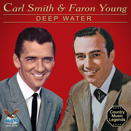 Carl Smith & Faron Young  
DEEP WATER  

GUSTO  
GUS-2372  

Country Music Legends