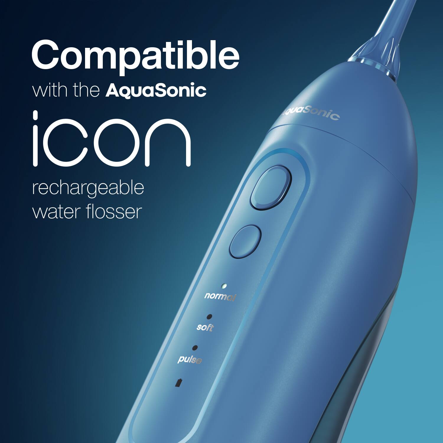 Compatible with the AquaSonic Icon rechargeable water flosser

- normal
- soft
- pulse