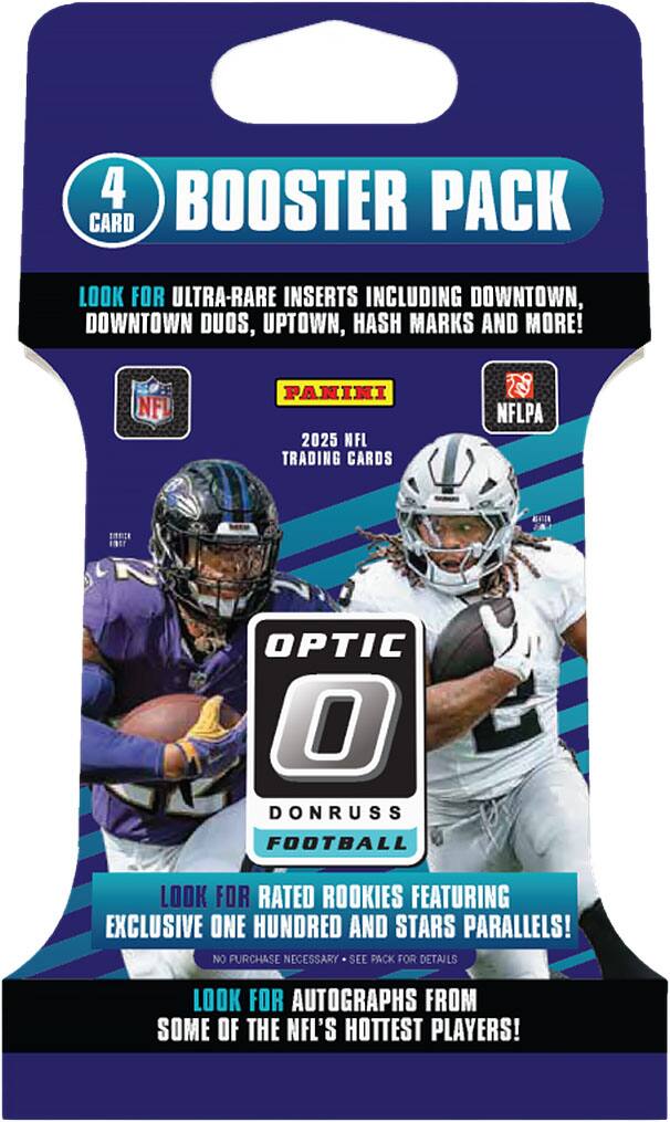 4 BOOSTER PACK CARD

LOOK FOR ULTRA-RARE INSERTS INCLUDING DOWNTOWN, DOWNTOWN DUOS, UPTOWN, HASH MARKS AND MORE!

NFL PANINI 2025 NFL TRADING CARDS NFLPA OPTIC O DONRUSS FOOTBALL

LOOK FOR RATED ROOKIES FEATURING EXCLUSIVE ONE HUNDRED AND STARS PARALLELS!

NO PURCHASE NECESSARY SEE PACK FOR DETAILS

LOOK FOR AUTOGRAPHS FROM SOME OF THE NFL'S HOTTEST PLAYERS!