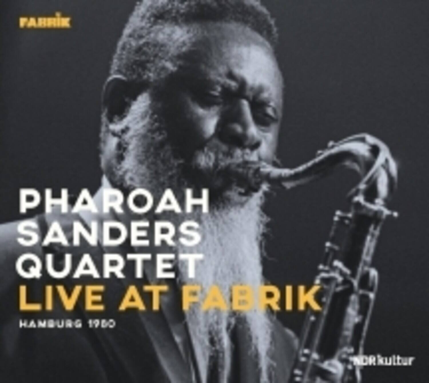 PHAROAH SANDERS QUARTET  
LIVE AT FABRIK  
HAMBURG 1980  
FABRIK  
NDRkultur