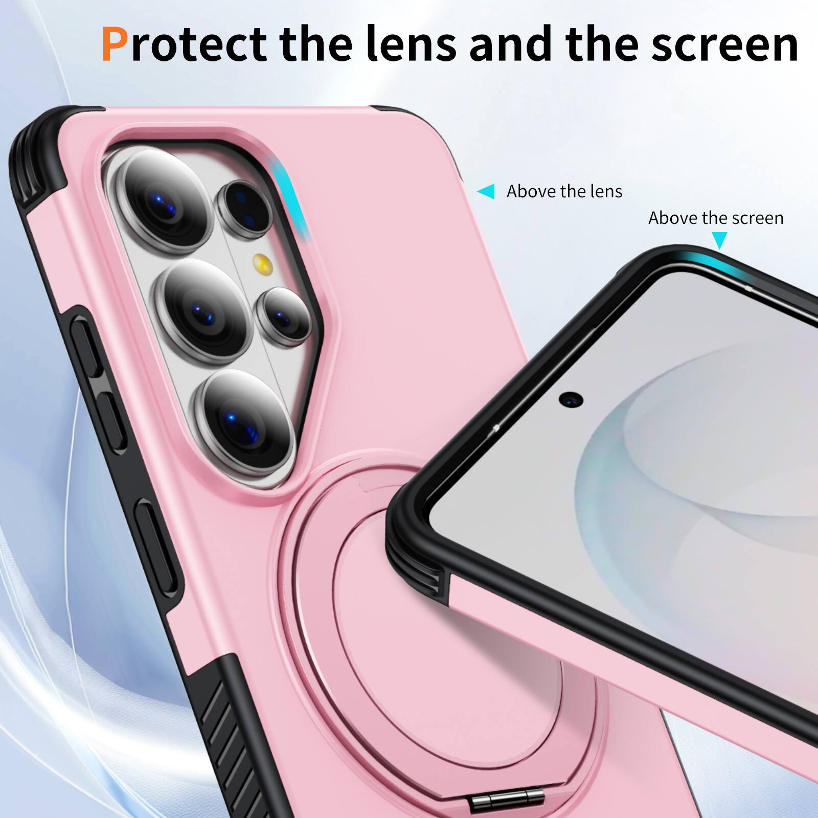 Protect the lens and the screen

Above the lens

Above the screen