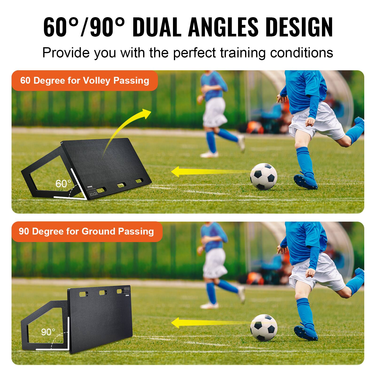 60°/90° DUAL ANGLES DESIGN  
Provide you with the perfect training conditions  

60 Degree for Volley Passing  

90 Degree for Ground Passing