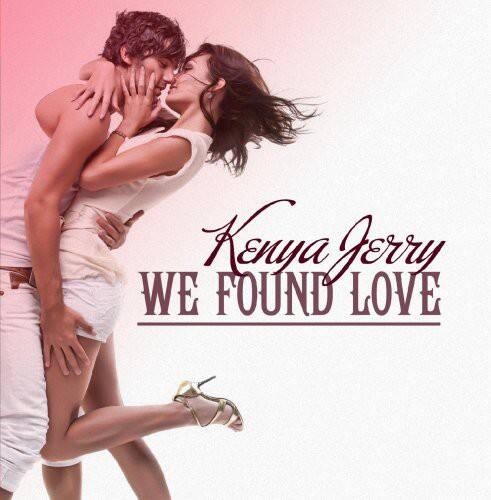 Kenya Jorry  
WE FOUND LOVE
