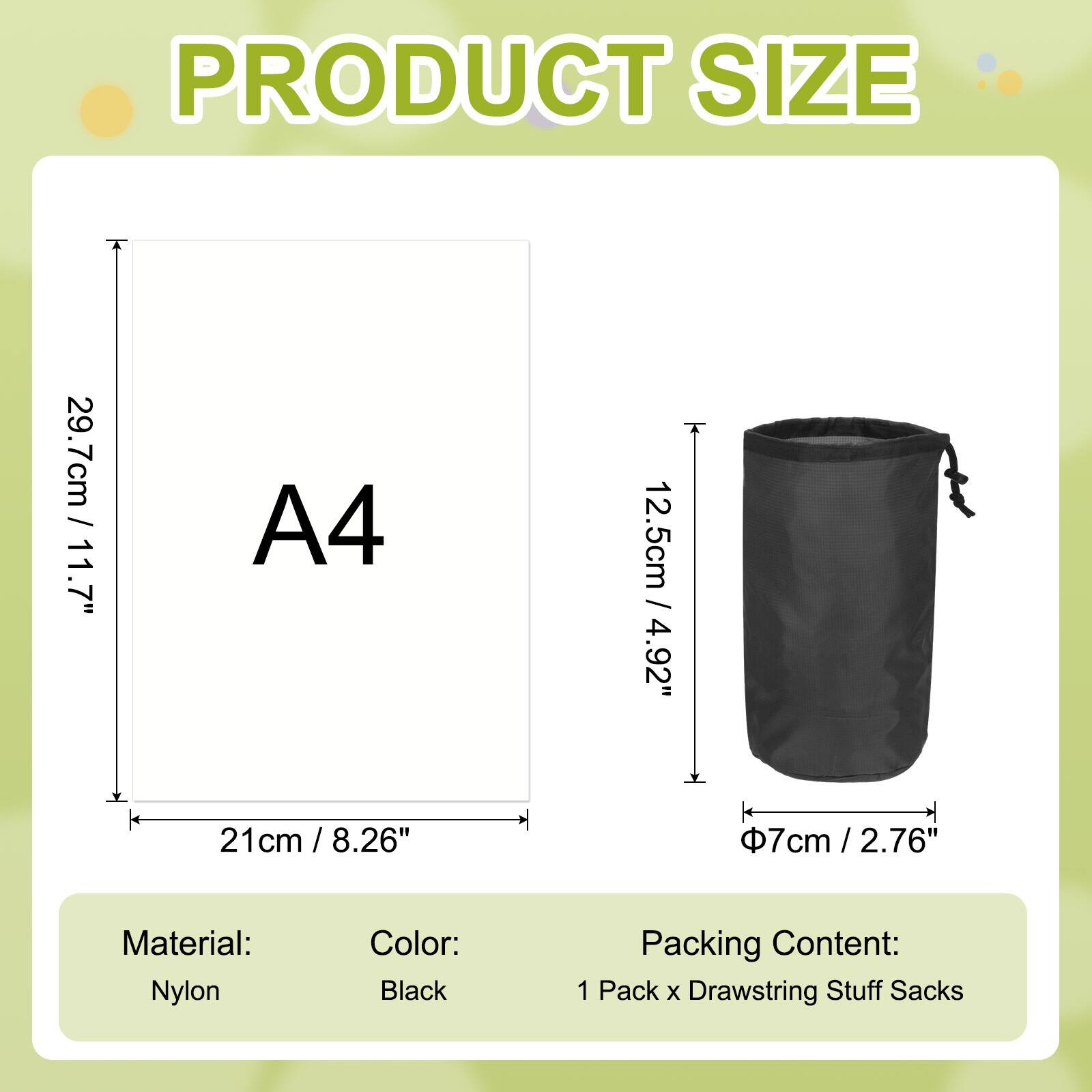PRODUCT SIZE

A4  
29.7cm / 11.7"  
21cm / 8.26"  

Material: Nylon  
Color: Black  

Packing Content:  
1 Pack x Drawstring Stuff Sacks  

12.5cm / 4.92"  
Ø7cm / 2.76"