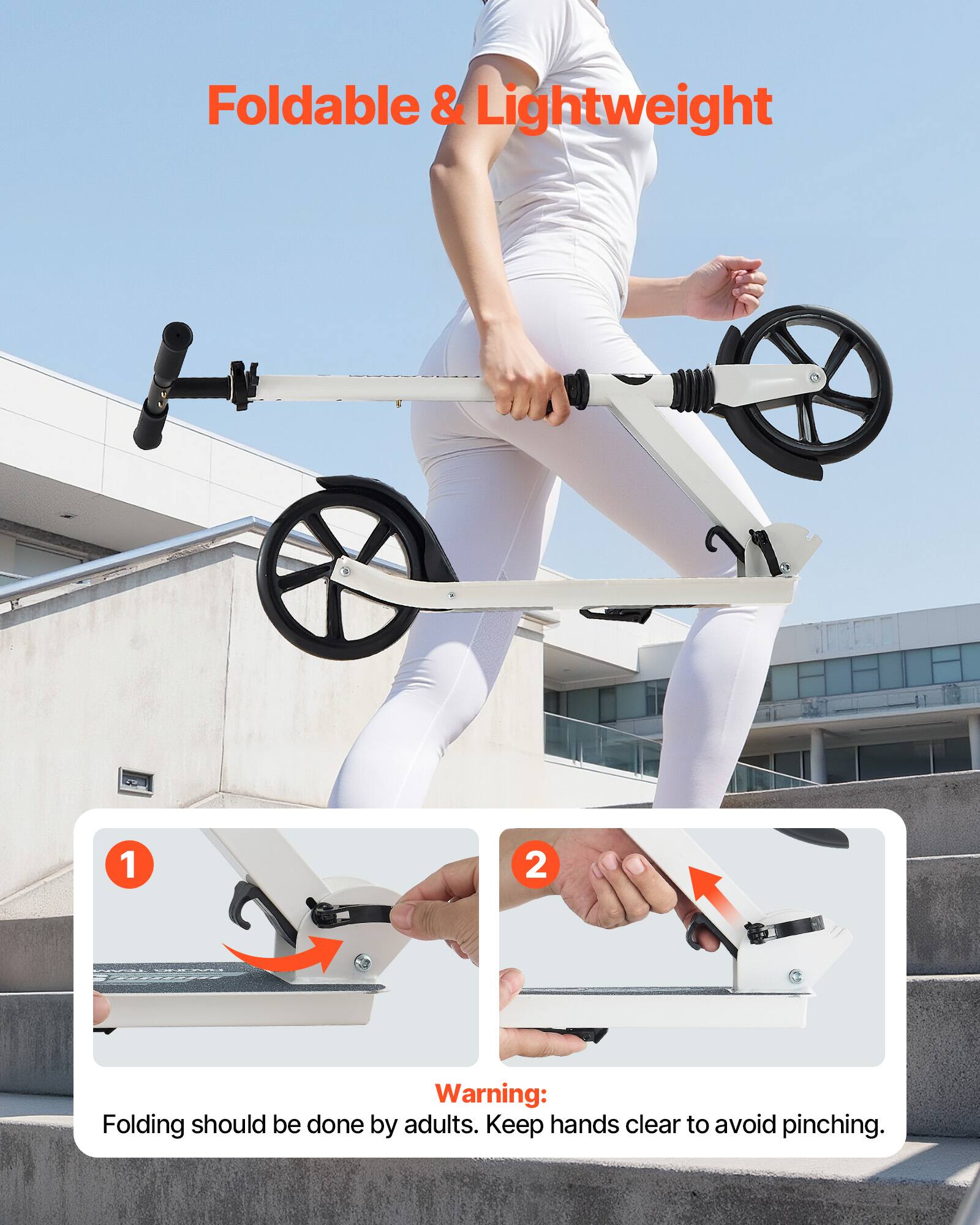 Foldable & Lightweight

1. Warning: Folding should be done by adults. Keep hands clear to avoid pinching.