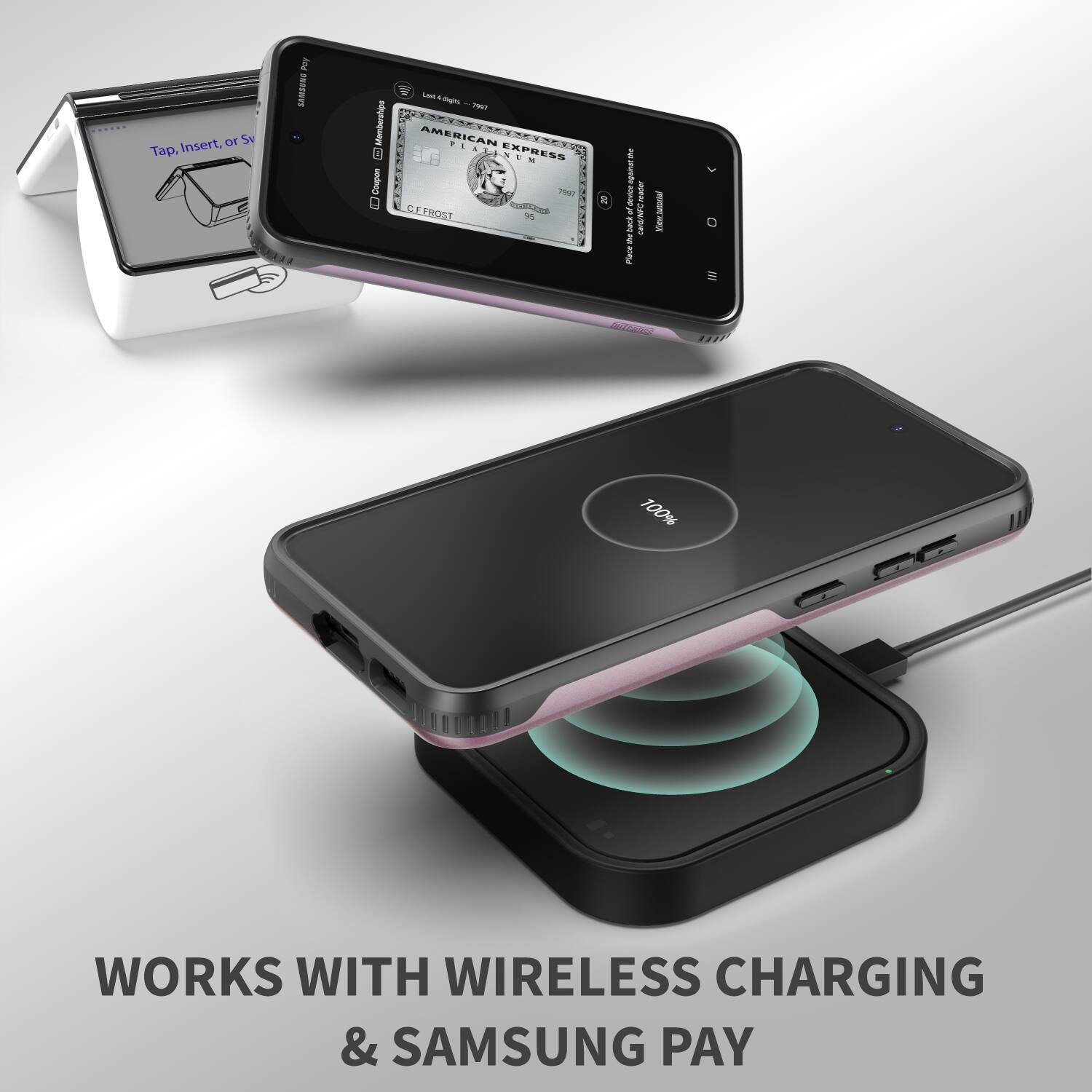 WORKS WITH WIRELESS CHARGING & SAMSUNG PAY

or Tap, Insert, or Swipe

AMERICAN EXPRESS

Place your card here

CF FROST

100%