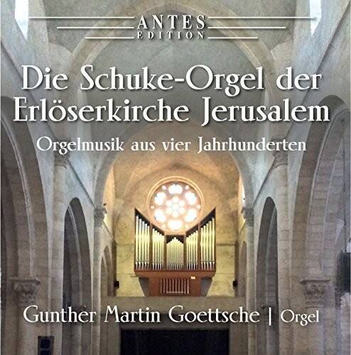 Bach,J.S. / Goettsche,Gunther Martin - Die Schuke-Orgel Der Erloeserkirche Jerusalem   - COMPACT DISCS [CD] price history on PriceWatchPro