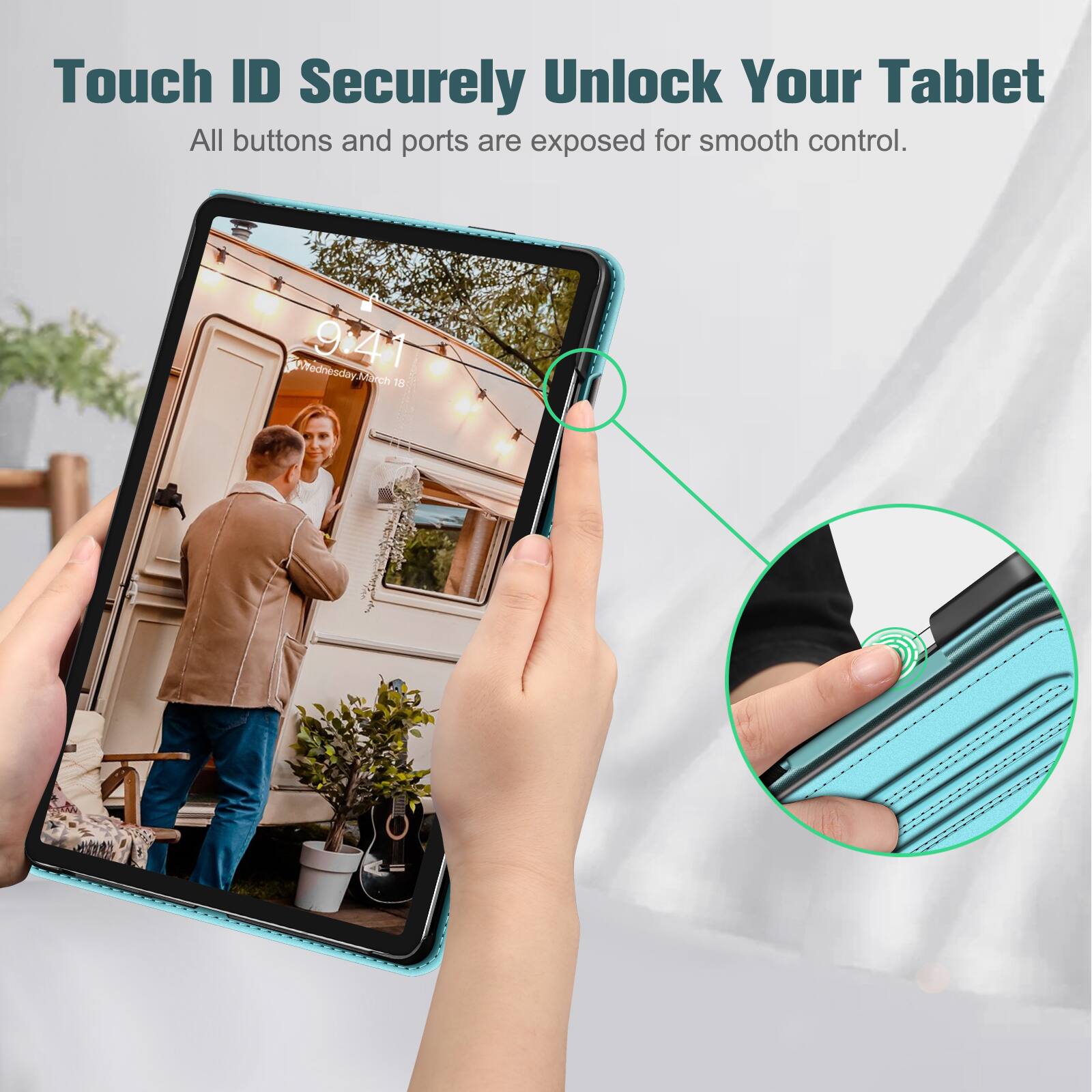 Touch ID Securely Unlock Your Tablet  
All buttons and ports are exposed for smooth control.  
Wednesday, March 9:41 March 18