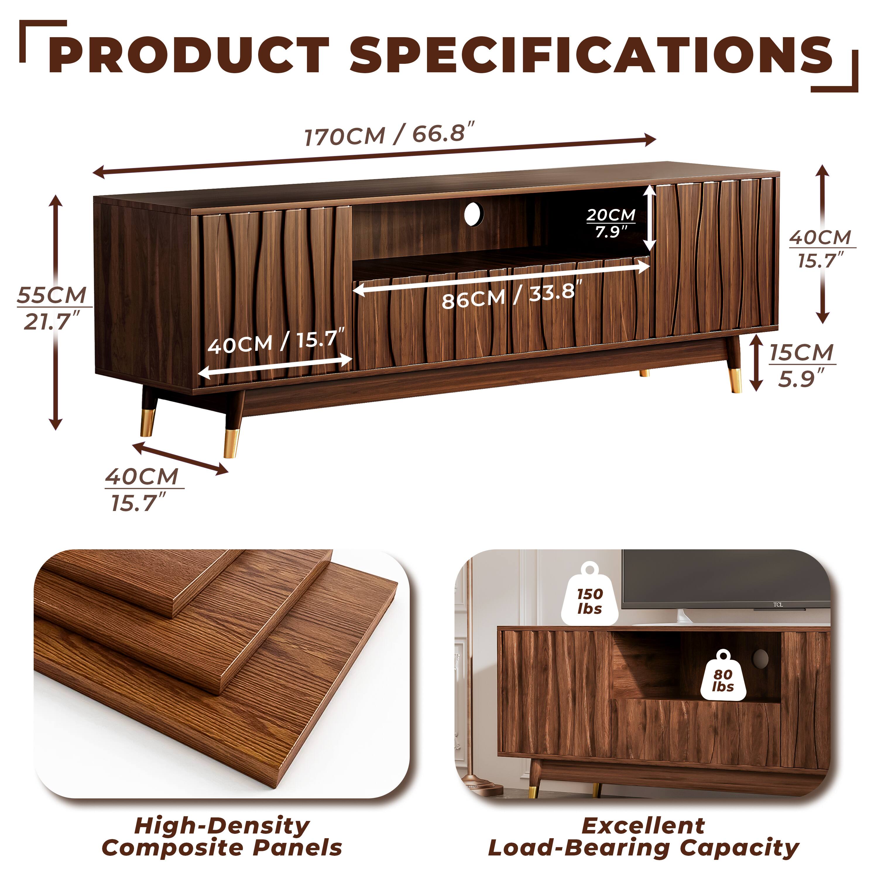 PRODUCT SPECIFICATIONS

- 170CM / 66.8"
- 55CM / 21.7"
- 40CM / 15.7"
- 20CM / 7.9"
- 86CM / 33.8"
- 40CM / 15.7"
- 15CM / 5.9"
- 40CM / 15.7"

- 150 lbs
- 80 lbs

High-Density Composite Panels
Excellent Load-Bearing Capacity