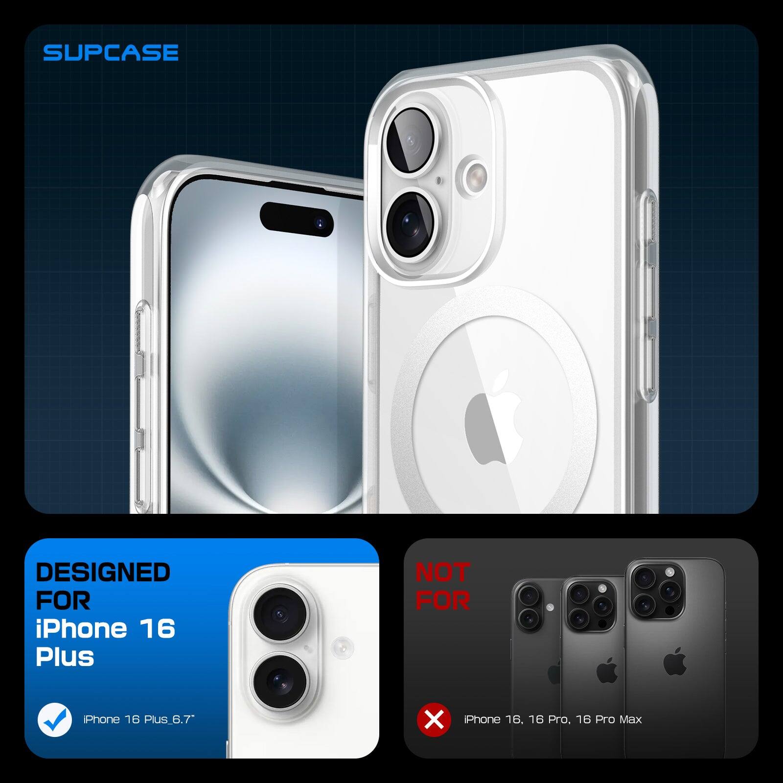 SUPCASE

DESIGNED FOR iPhone 16 Plus

iPhone 16 Plus_6.7"

NOT FOR iPhone 16, 16 Pro, 16 Pro Max