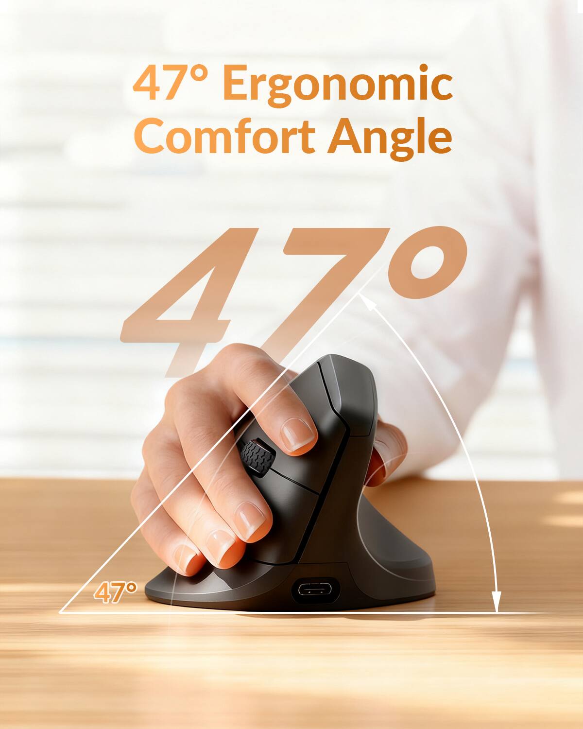 47° Ergonomic Comfort Angle