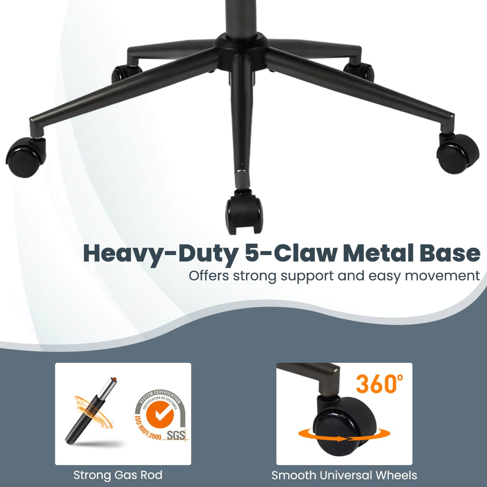 Heavy-Duty 5-Claw Metal Base  
Offers strong support and easy movement  

SYSTEM FEATURE  
CEATMICE - COCVIGATN SISTEMES  

ISO 9001:2000 SGS  

Strong Gas Rod  
Smooth Universal Wheels