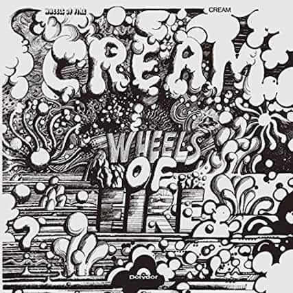Cream
Wheels of Fire