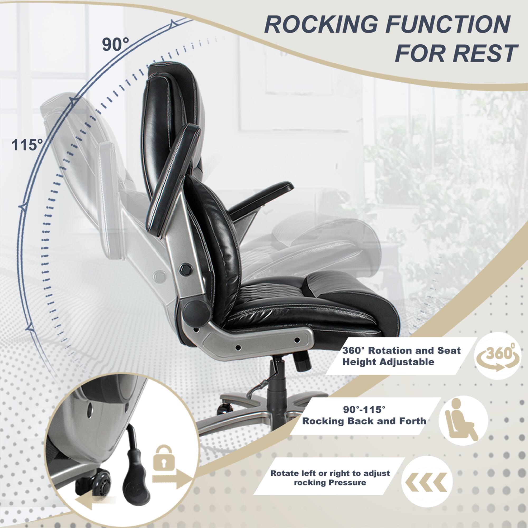ROCKING FUNCTION FOR REST

360° Rotation and Seat Height Adjustable

90°-115° Rocking Back and Forth

Rotate left or right to adjust rocking Pressure