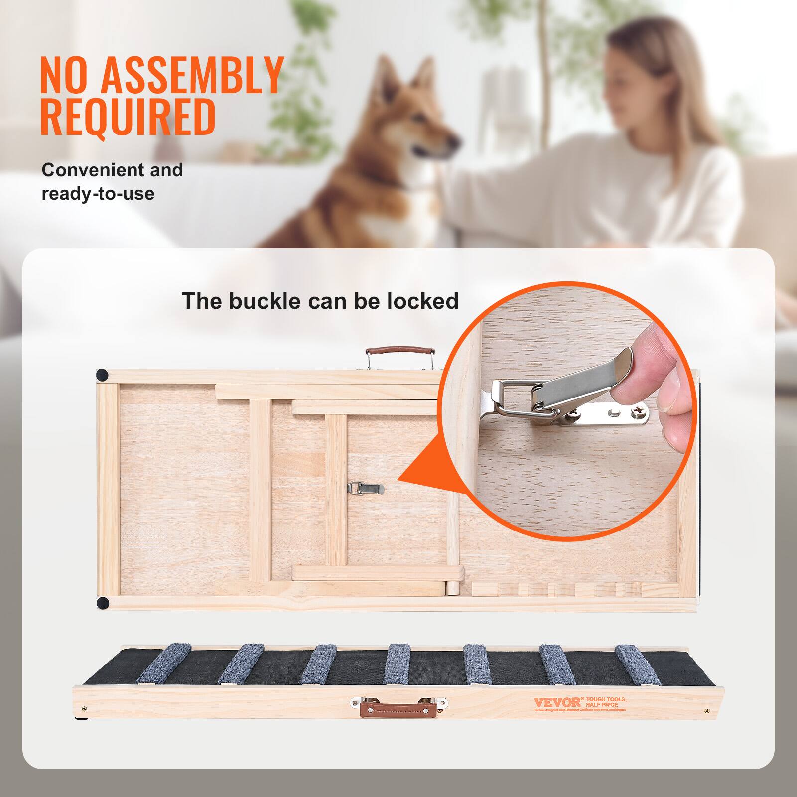 NO ASSEMBLY REQUIRED  
Convenient and ready-to-use  

The buckle can be locked  

VEVOR
