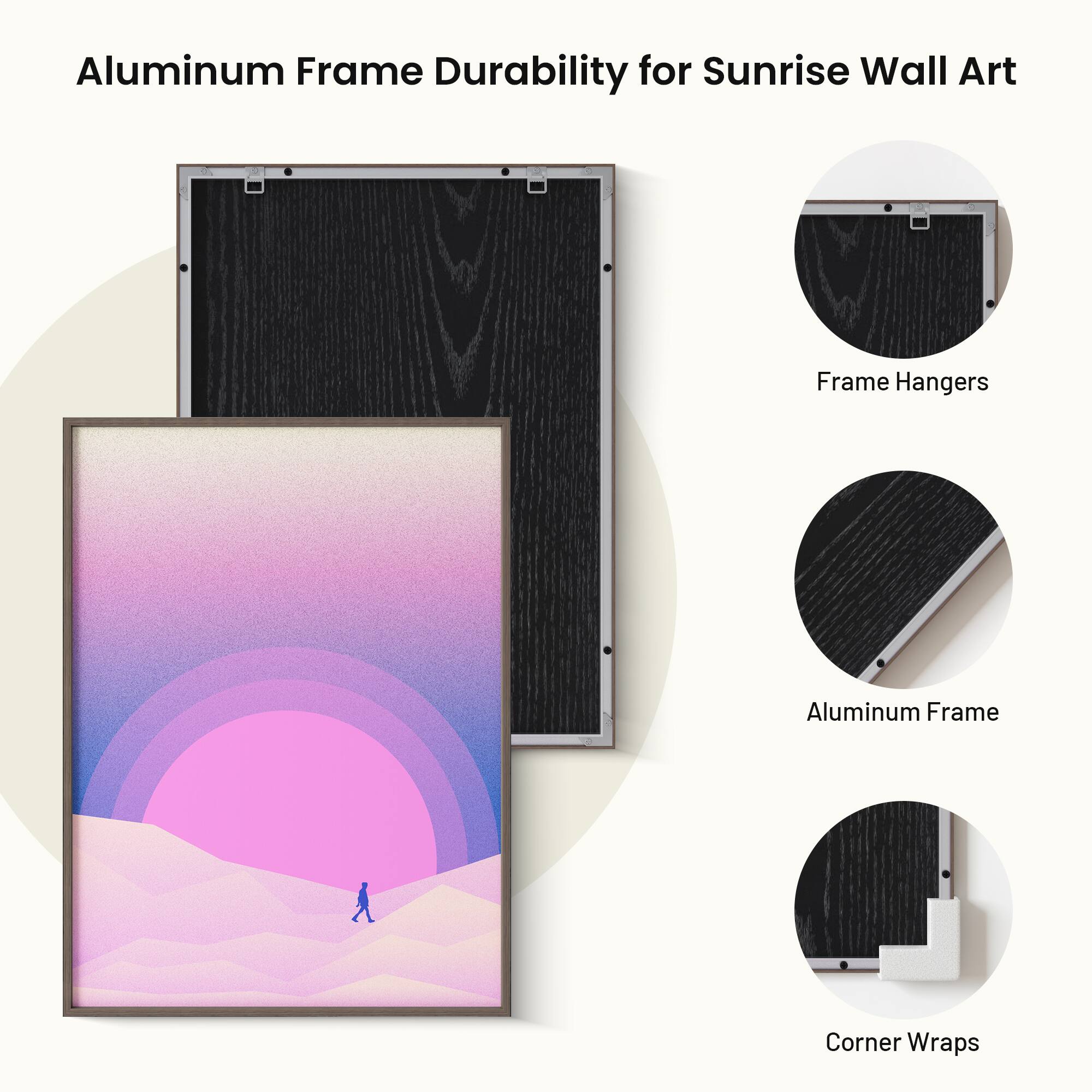 Aluminum Frame Durability for Sunrise Wall Art

- Frame Hangers
- Aluminum Frame
- Corner Wraps