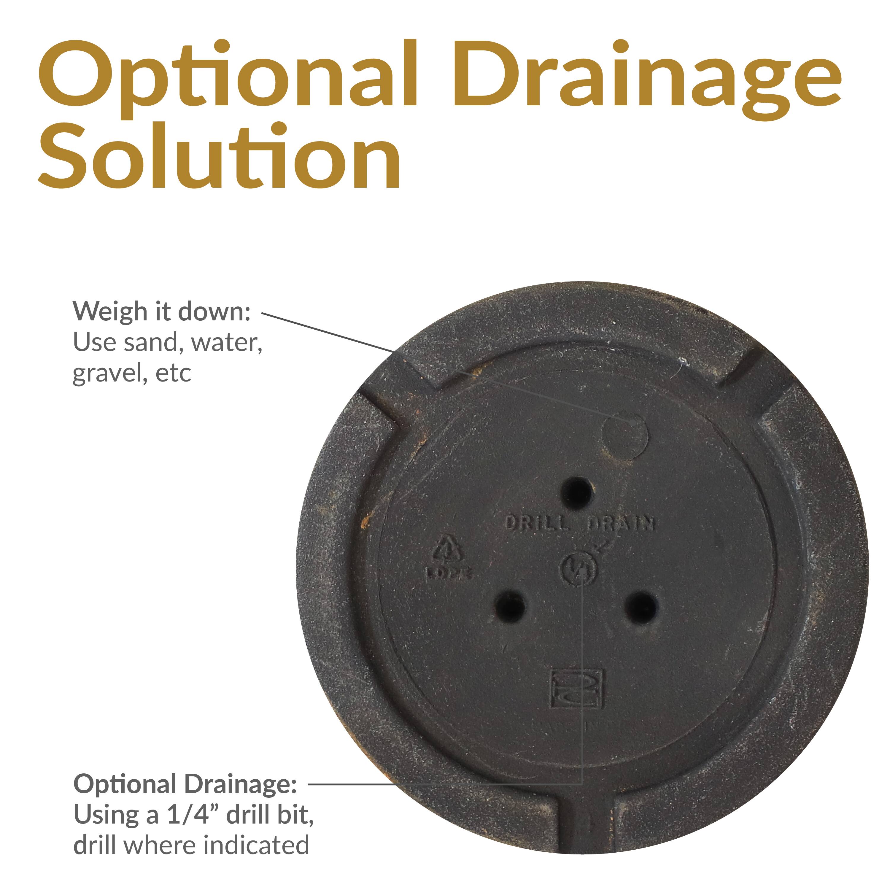 Optional Drainage Solution

Weigh it down:
Use sand, water, gravel, etc

Optional Drainage:
Using a 1/4" drill bit, drill where indicated