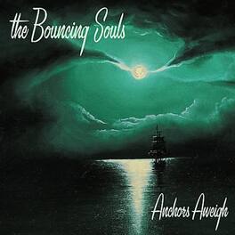 The Bouncing Souls - Anchors Aweigh - VINYL LP
