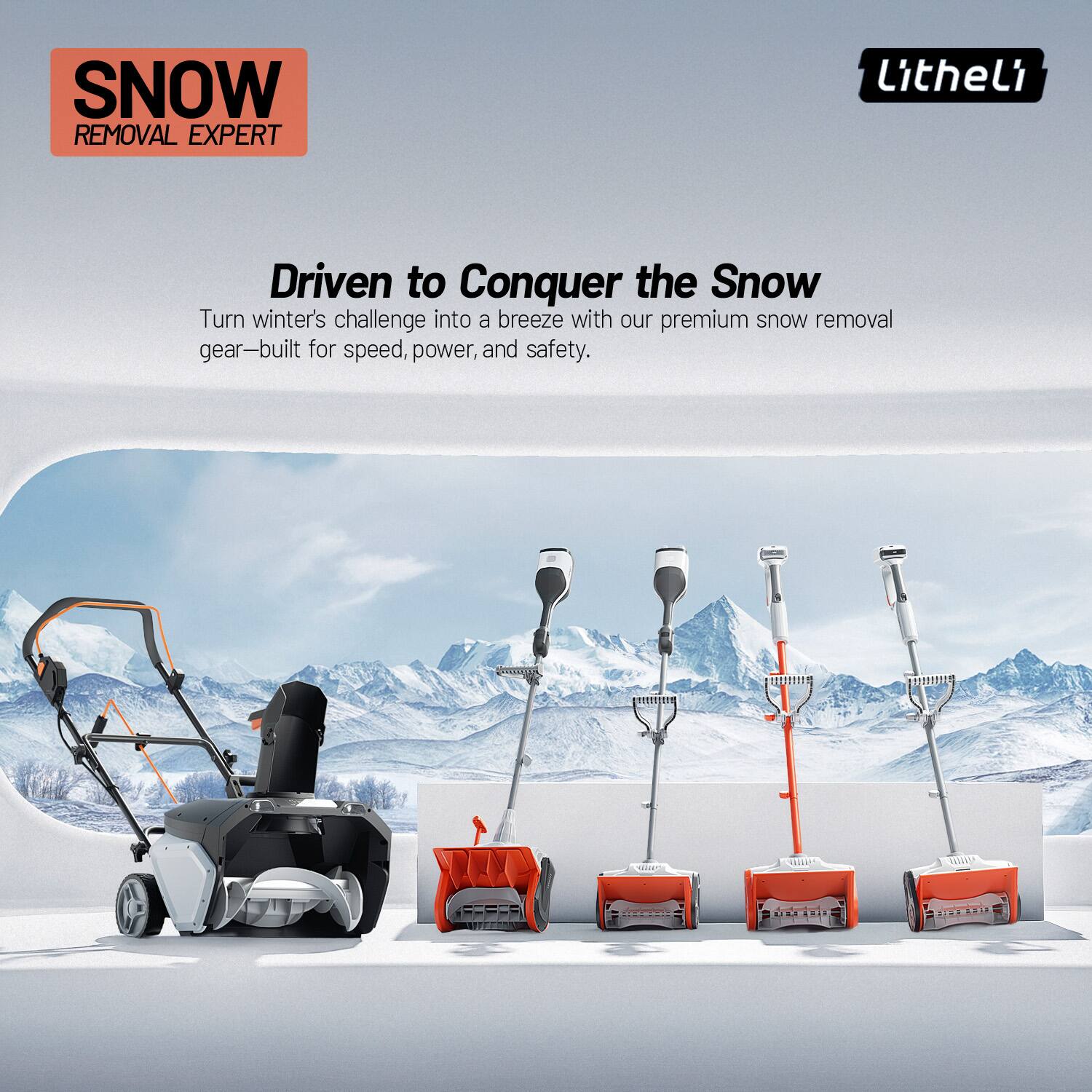 SNOW REMOVAL EXPERT  
Driven to Conquer the Snow  

Turn winter's challenge into a breeze with our premium snow removal gear—built for speed, power, and safety.  

Litheli