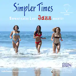 Sophisticated Lady Jazz Quartet - Simpler Times - VINYL LP