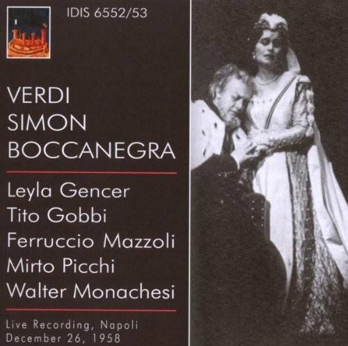IDIS 6552/53

VERDI  
SIMON BOCCANEGRA

Leyla Gencer  
Tito Gobbi  
Ferruccio Mazzoli  
Mirto Picchi  
Walter Monachesi

Live Recording, Napoli  
December 26, 1958