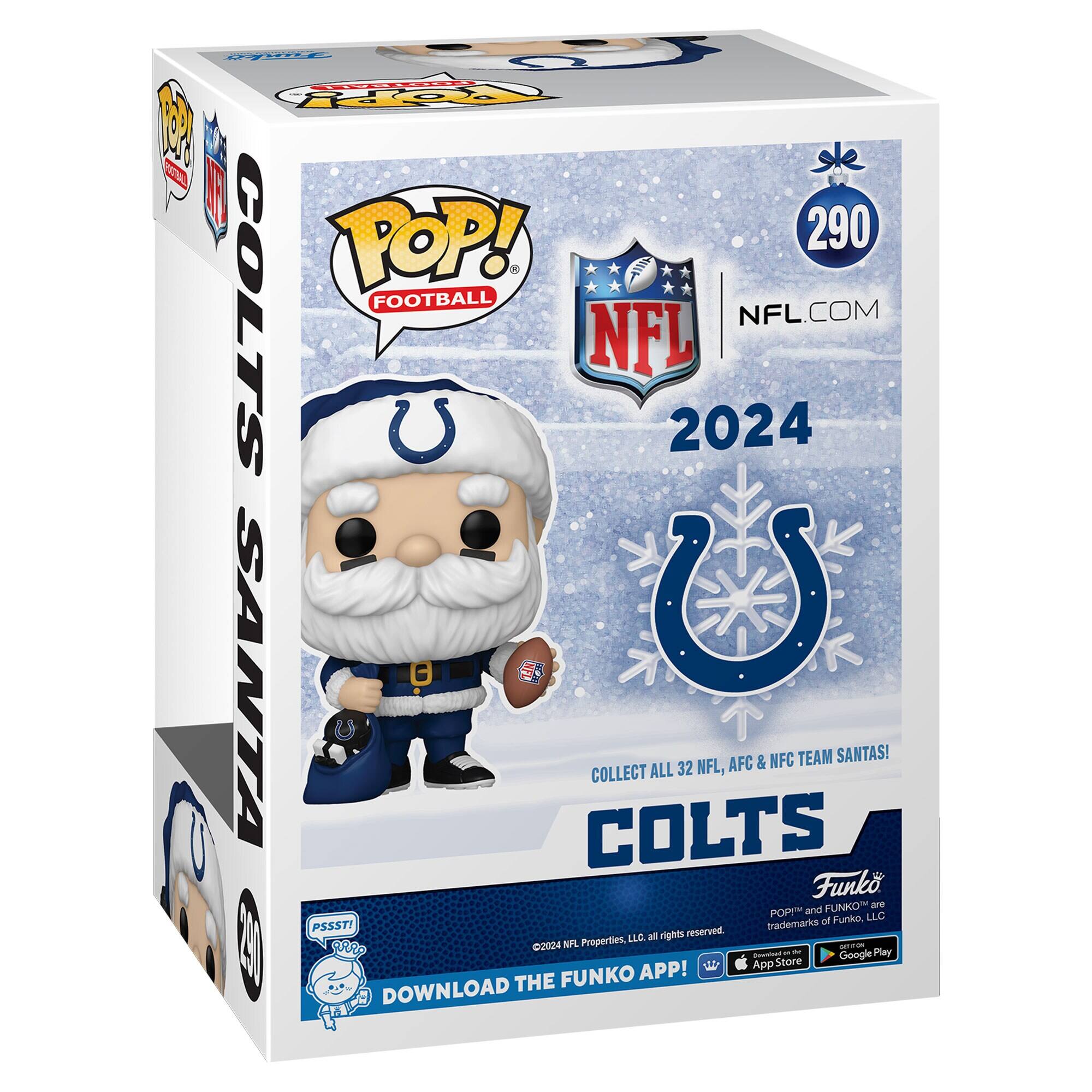 Sure, here is the corrected and grouped text from the image:

---

**Top Left:**
- POP! FOOTBALL
- COLTS SANTA

**Top Right:**
- 290
- NFL.COM

**Center:**
- NFL
- 2024
- COLLECT ALL 32 NFL, AFC & NFC TEAM SANTAS!
- COLTS

**Bottom:**
- Funko
- POP! and FUNKO are trademarks of Funko, LLC. All rights reserved.
- ©2024 NFL Properties, LLC. All rights reserved.
- DOWNLOAD THE FUNKO APP!
- App Store
- Google Play

**Side:**
- COLTS SANTA

**Bottom Left:**
- PSSST!
- DOWNLOAD THE FUNKO APP!

---