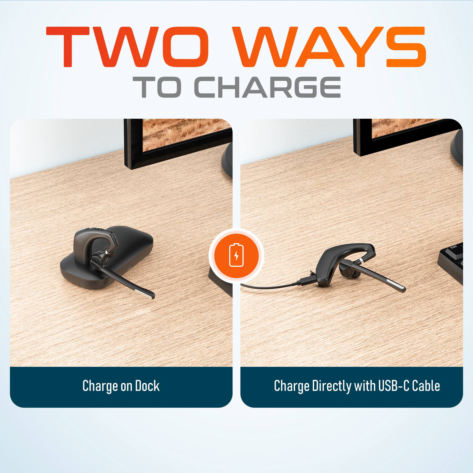TWO WAYS TO CHARGE

Charge on Dock

Charge Directly with USB-C Cable