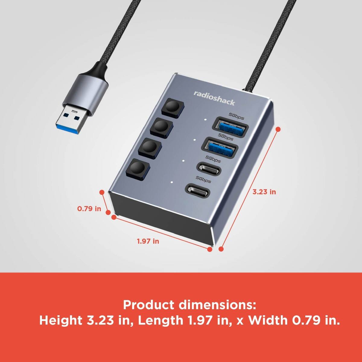 radioshack  
5Gbps  
5Gbps  
5Gbps  
5Gbps  

Product dimensions:  
Height 3.23 in, Length 1.97 in, x Width 0.79 in.
