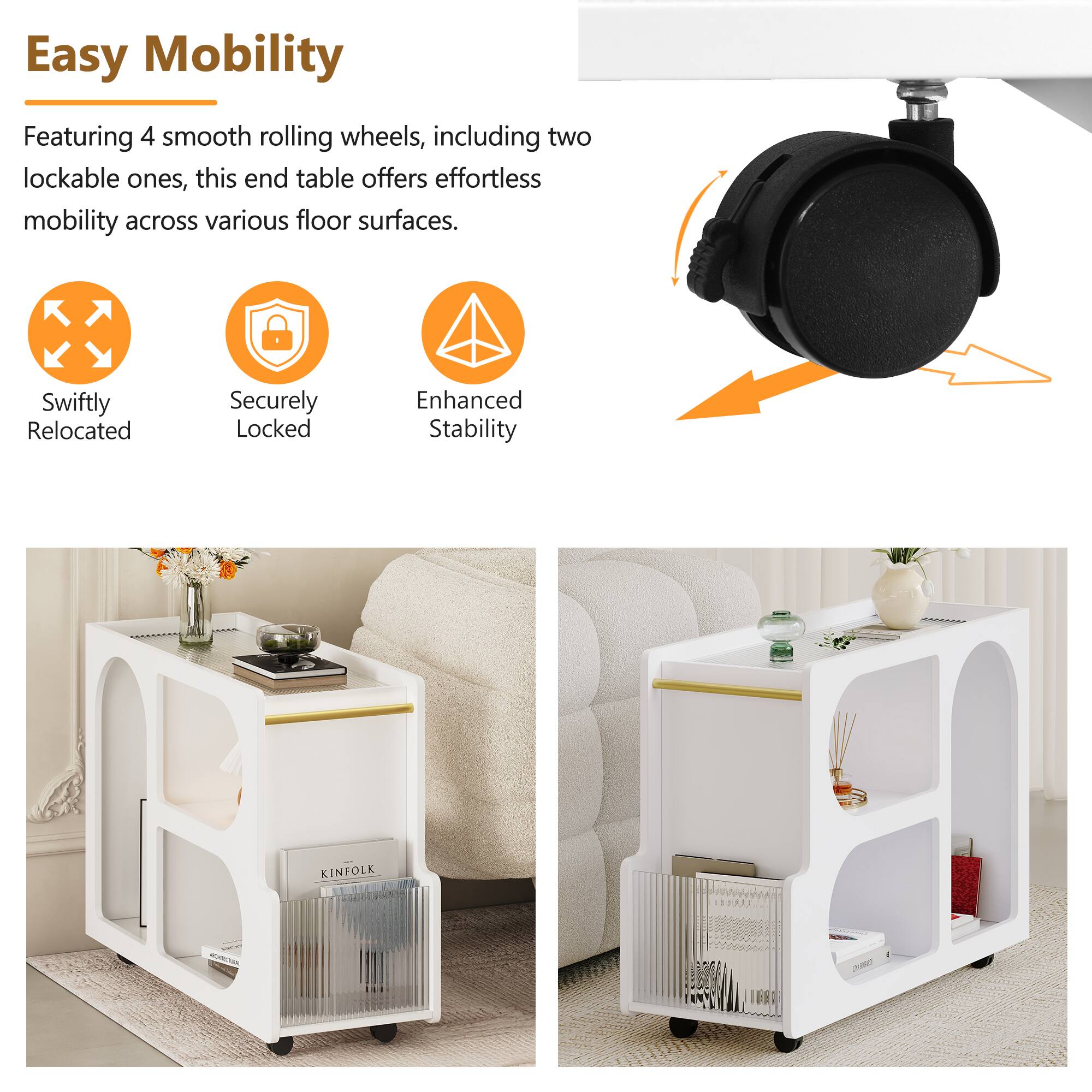 Easy Mobility

Featuring 4 smooth rolling wheels, including two lockable ones, this end table offers effortless mobility across various floor surfaces.

- Swiftly Relocated
- Securely Locked
- Enhanced Stability

KINFOLK