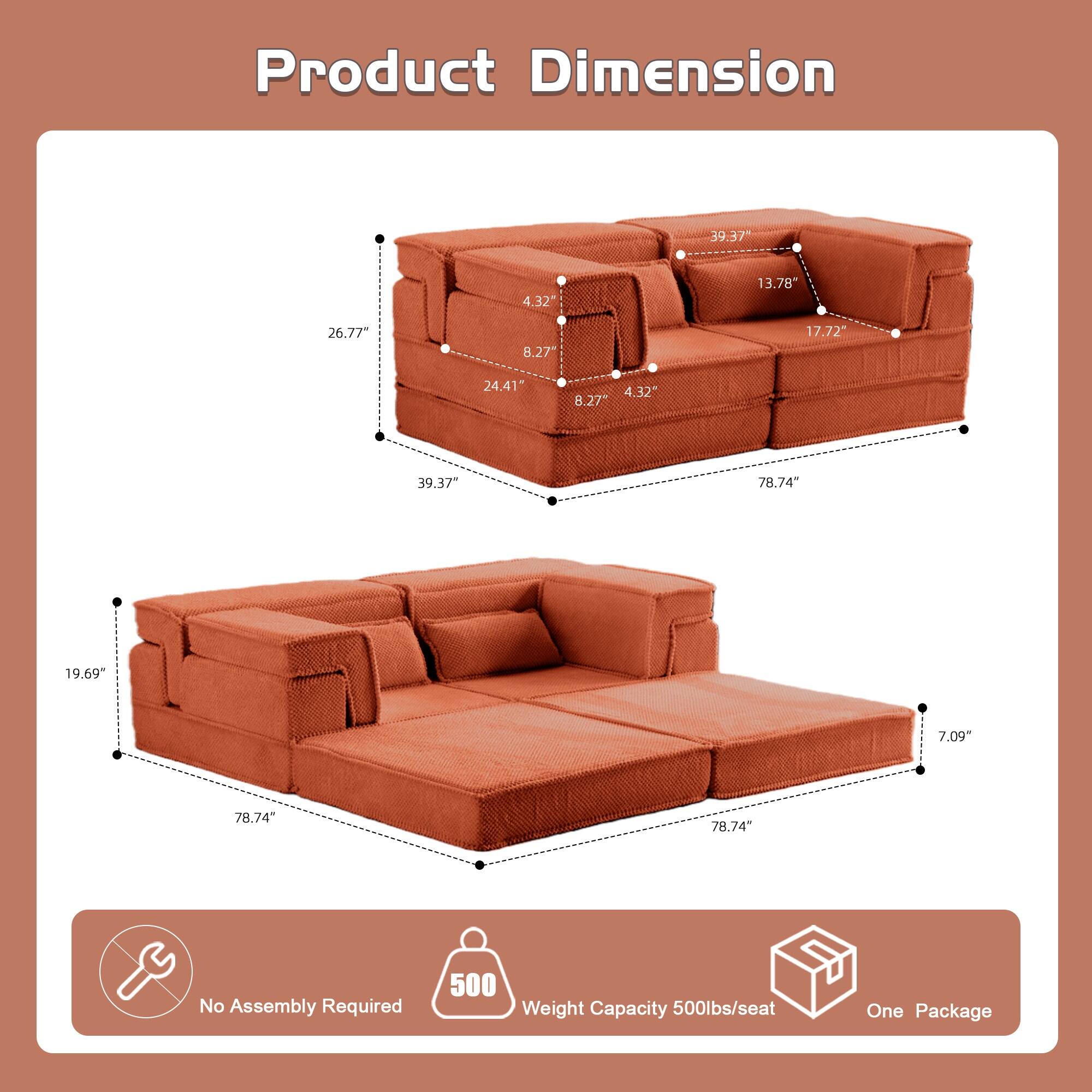 Product Dimension  
39.37" x 13.78" x 26.77"  
17.72" x 24.41" x 4.32"  
19.69" x 7.09" x 78.74"  
No Assembly Required  
Weight Capacity: 500lbs/seat  
One Package