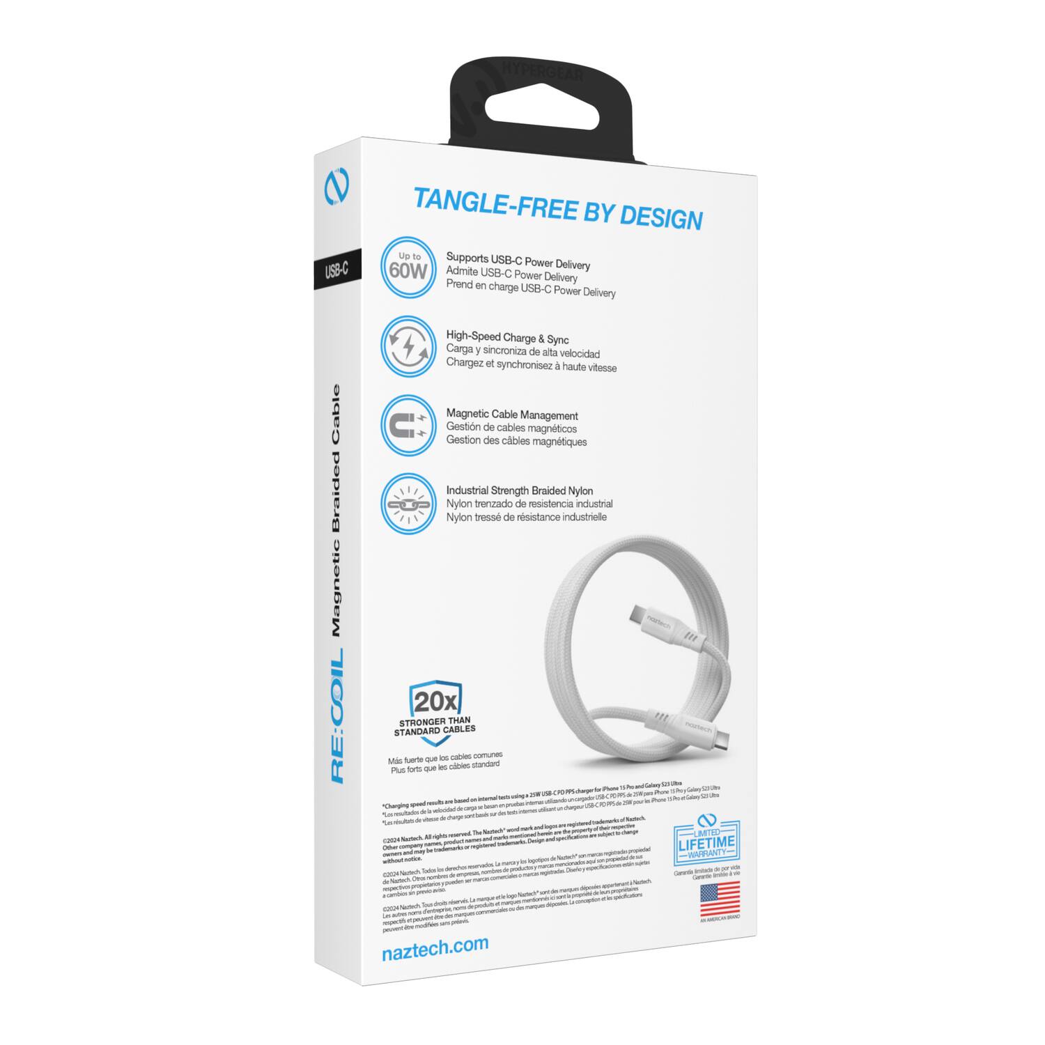 TANGLE-FREE BY DESIGN  
- Supports USB-C Power Delivery  
- Admite USB-C Power Delivery  
- Prend en charge USB-C Power Delivery  
- High-Speed Charge & Sync  
- Carga y sincroniza a alta velocidad  
- Chargez et synchronisez à haute vitesse  
- Magnetic Cable Management  
- Gestion de cables magnétiques  
- Gestion des câbles magnétiques  
- Industrial Strength Braided Nylon  
- Nylon trenzado de resistencia industrial  
- Nylon tressé de résistance industrielle  
- 20x STRONGER THAN STANDARD CABLES  
- Más fuerte que los cables estándar  
- Plus fort que les câbles standards  
- LIFETIME  
- naztech.com