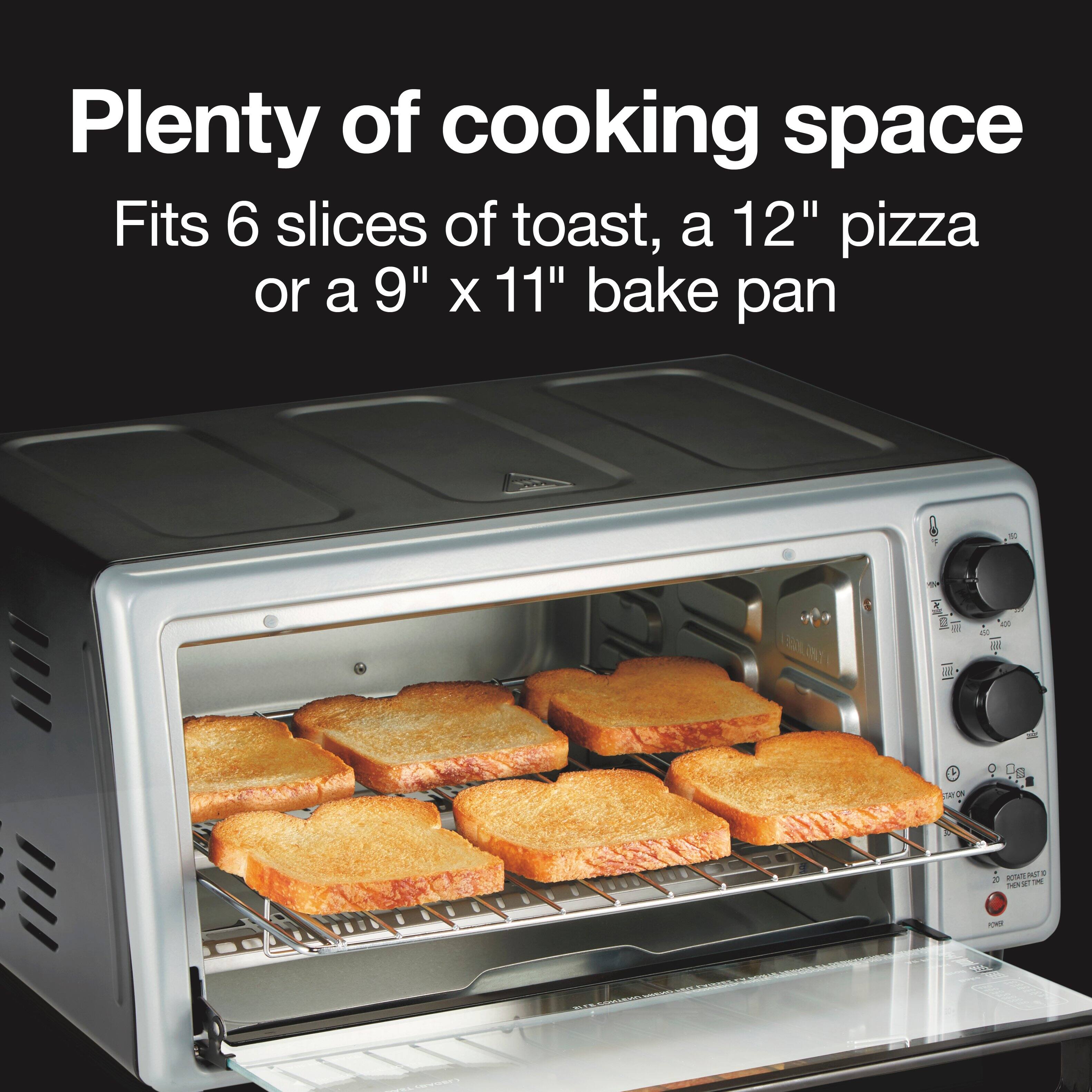 Plenty of cooking space  
Fits 6 slices of toast, a 12" pizza or a 9" x 11" bake pan