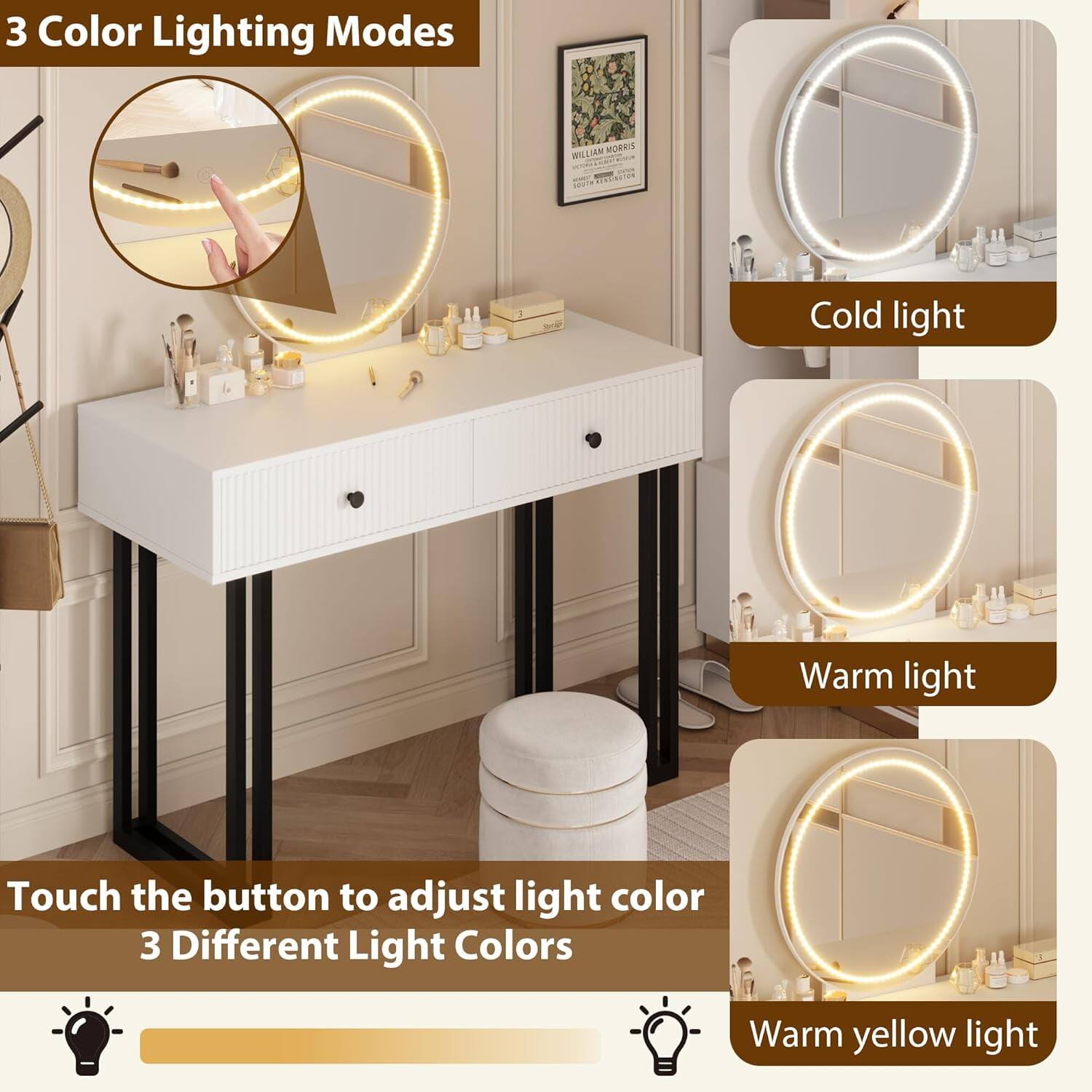 3 Color Lighting Modes

Cold light

Warm light

Warm yellow light

Touch the button to adjust light color

3 Different Light Colors
