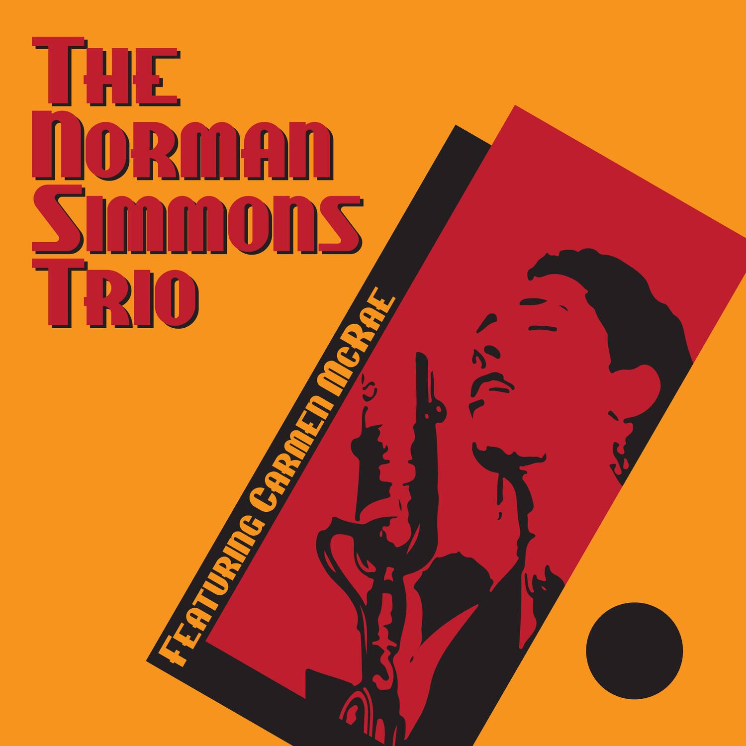 The Norman Simmons Trio  
Featuring Carmen McRae