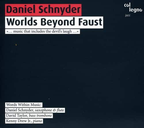 Daniel Schnyder - Worlds Beyond Faust  - COMPACT DISCS