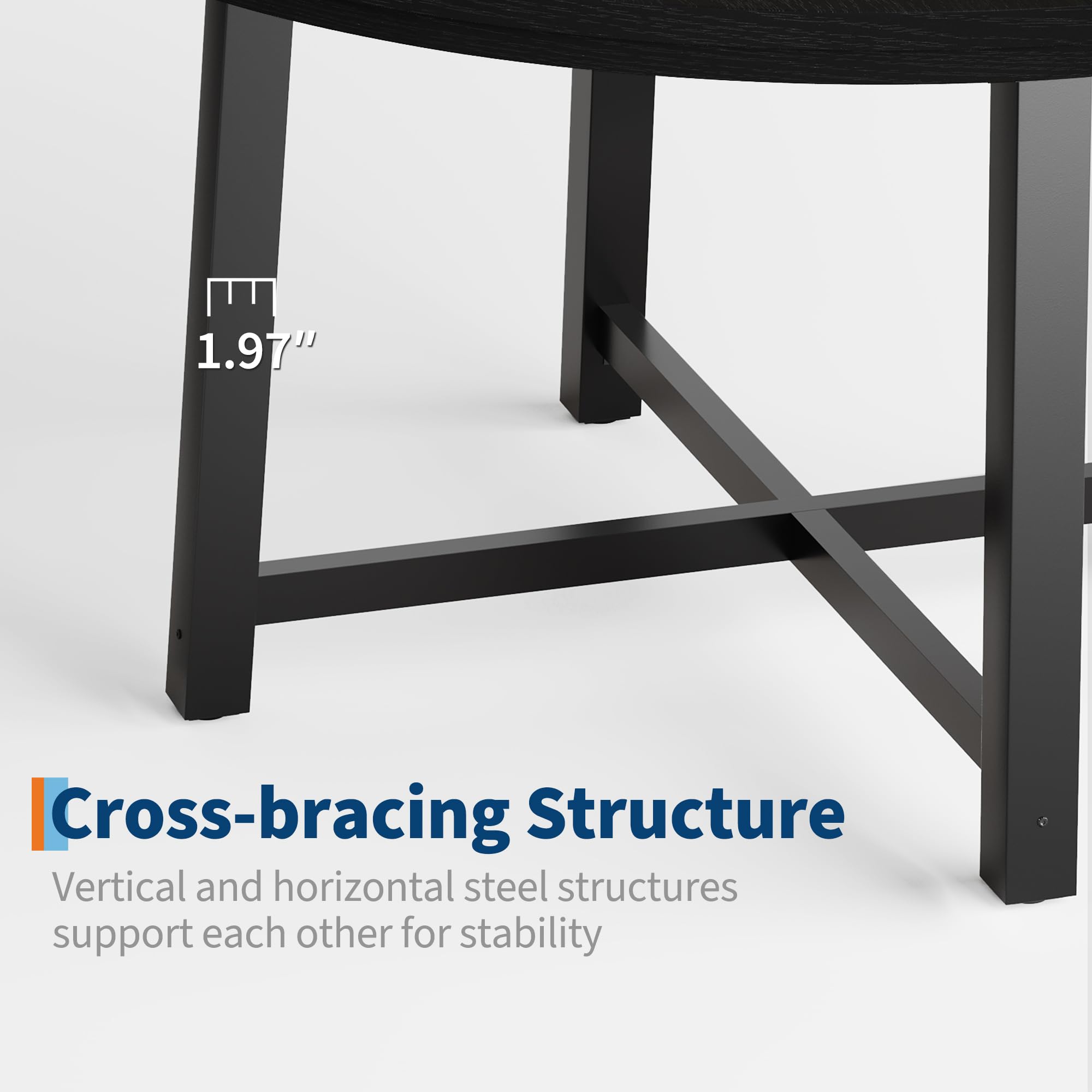 1.97" Cross-bracing Structure  
Vertical and horizontal steel structures support each other for stability