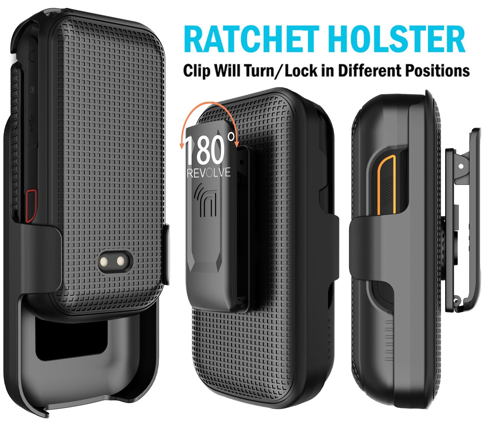 RATCHET HOLSTER  
Clip Will Turn/Lock in Different Positions  
180° REVOLVE