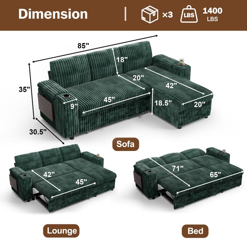 Dimension  
1400 LBS  
Sofa: 85" x 45" x 35" x 20" x 18" x 18.5" x 30.5"  
Lounge: 42" x 45"  
Bed: 71" x 65"